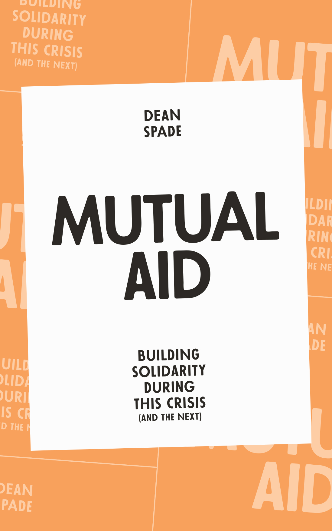 Mutual Aid: Building Solidarity During This Crisis (And The Next)