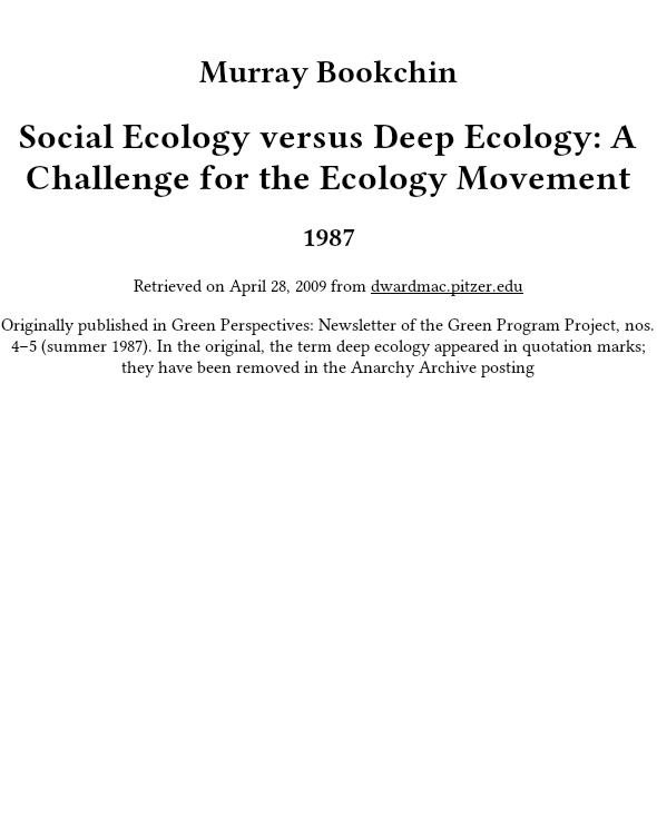 Social Ecology versus Deep Ecology: A Challenge for the Ecology Movement