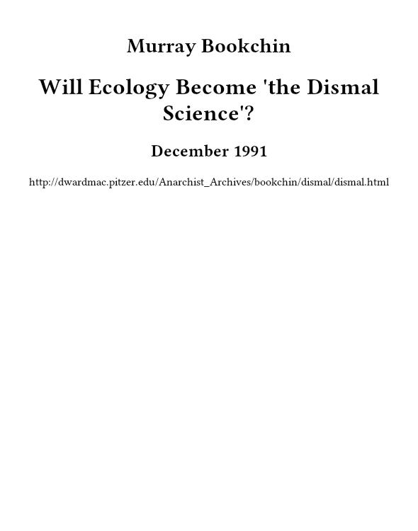 Will Ecology Become 'the Dismal Science'?