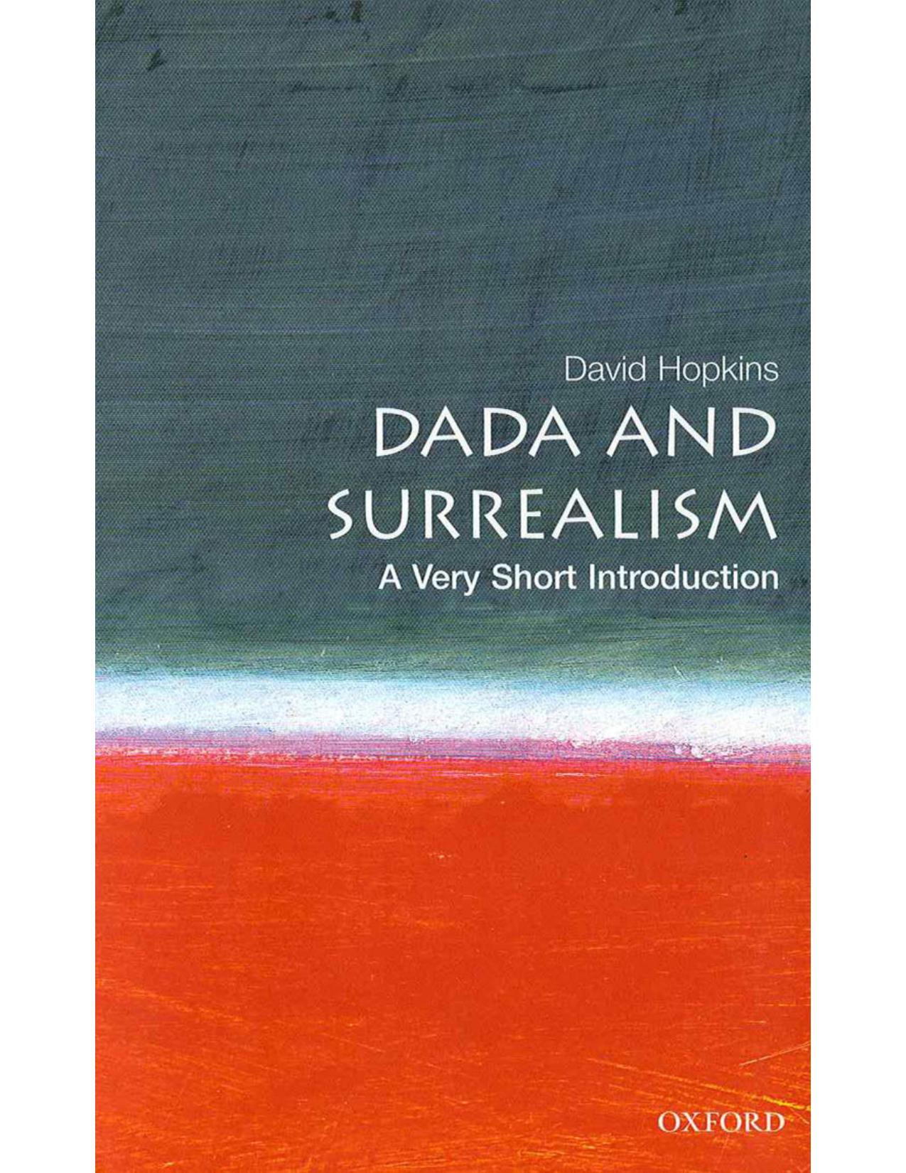 Dada and Surrealism: A Very Short Introduction